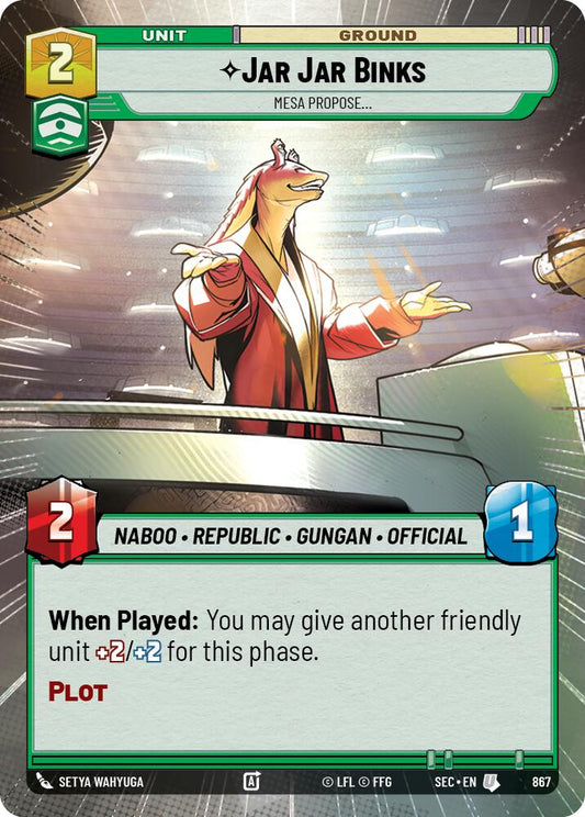Jar Jar Binks - Mesa Propose (Hyperspace Foil)