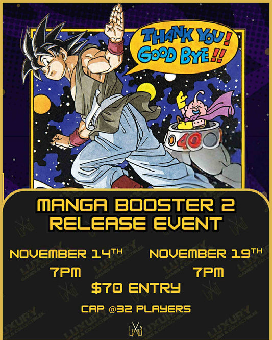 Dragonball Manga Booster Event Wednesday (Nov. 19 pm 7 pm)